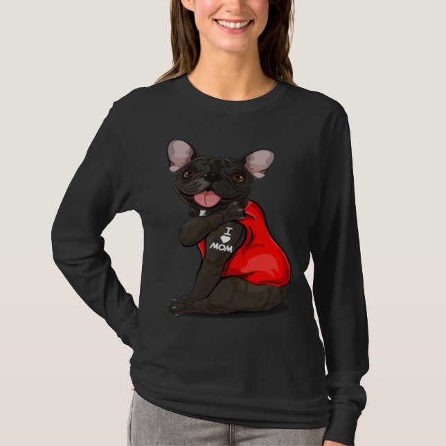 French bulldog Dog I Love Mom Tattoo French Bulldo T-Shirt (Vorderseite)