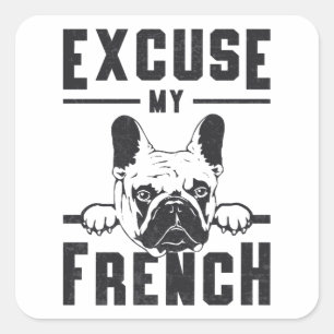 French Bulldog entschuldigt mein französisches Vin Quadratischer Aufkleber