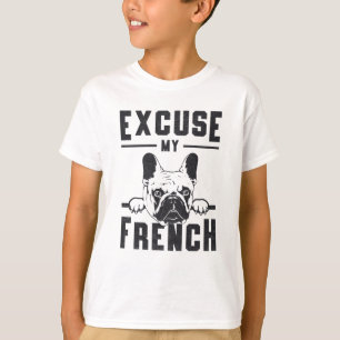French Bulldog entschuldigt mein französisches Vin T-Shirt