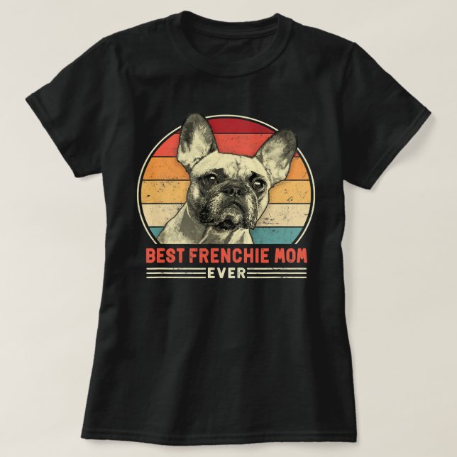 French Bulldog Frenchie Dog Beste Mama Frankie T-Shirt (Design vorne)