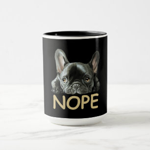 French Bulldog   Frenchie Nope Gifts Tasse