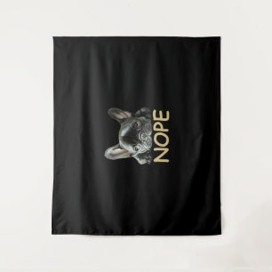 French Bulldog   Frenchie Nope Gifts Wandteppich