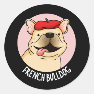 French Bulldog Funny Dog Pun Dark BG Runder Aufkleber
