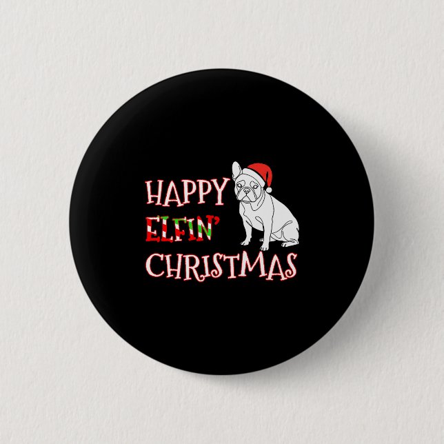 French Bulldog Funny Santa Hat Happy Elfin Christm Button (Vorderseite)