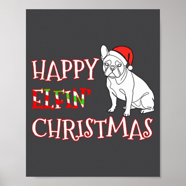 French Bulldog Funny Santa Hat Happy Elfin Christm Poster (Vorne)