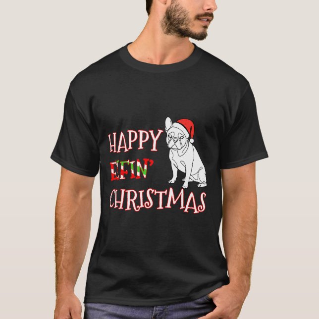 French Bulldog Funny Santa Hat Happy Elfin Christm T-Shirt (Vorderseite)