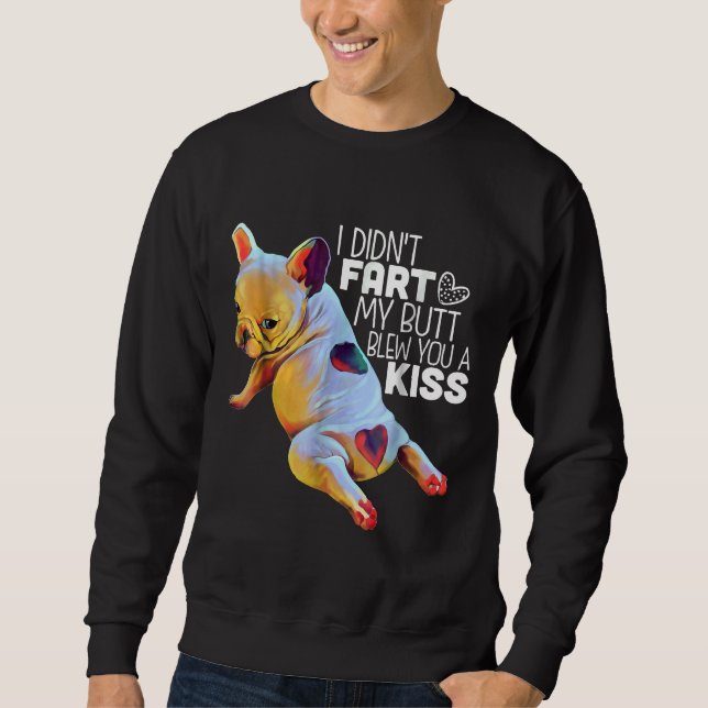French Bulldog Funny Sweatshirt (Vorderseite)