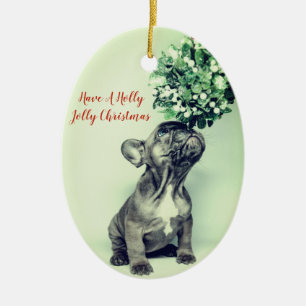 French Bulldog Holly Jolly Christmas Keramik Ornament