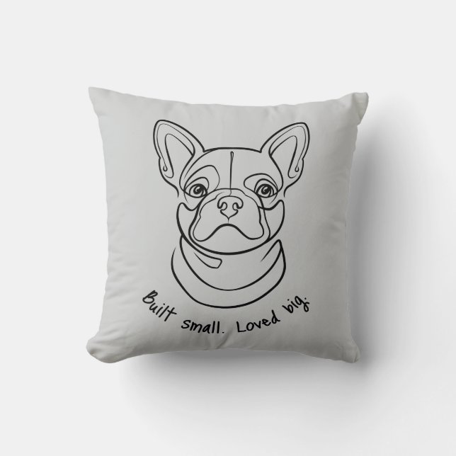 French Bulldog Line Art. Built Small. Loved Big. Kissen (Vorderseite)