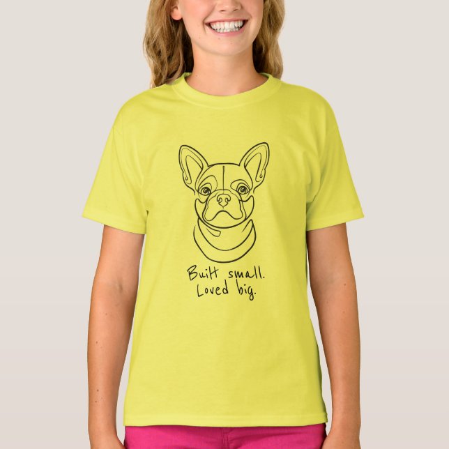 French Bulldog Line Art. Built Small. Loved Big. T-Shirt (Vorderseite)