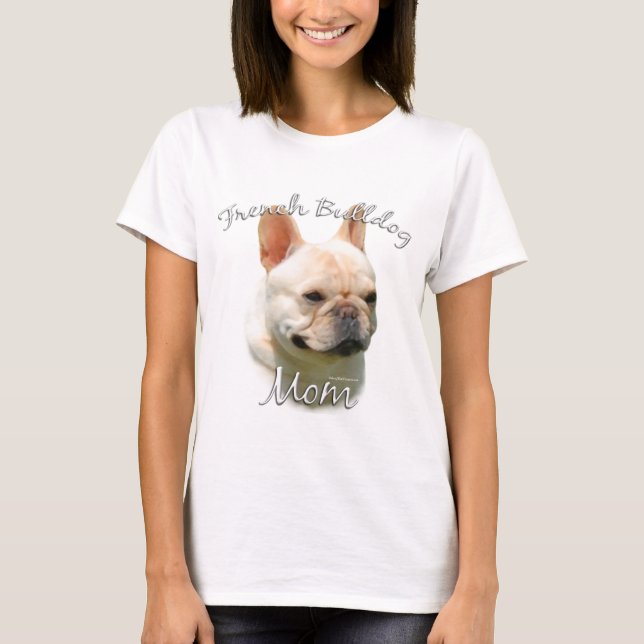 French Bulldog Mama T - Shirt (Vorderseite)