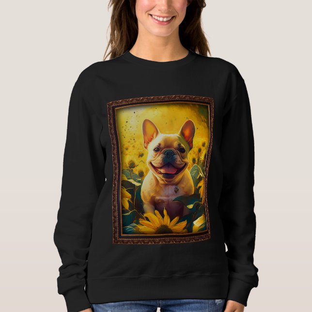 French Bulldog Painting Frenchie Sunflower Flower  Sweatshirt (Vorderseite)