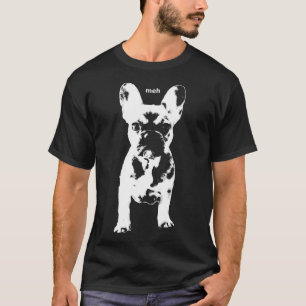French Bulldog Penny Says Meh Mypennythefrenchie T-Shirt