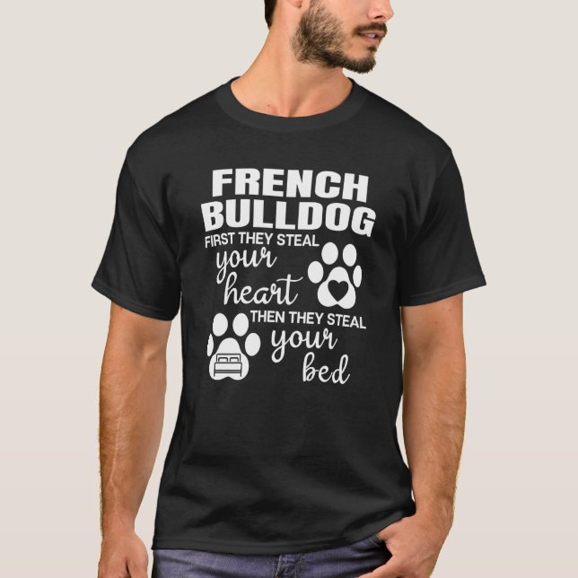 French Bulldog Quote Dog Paw Print T-Shirt
