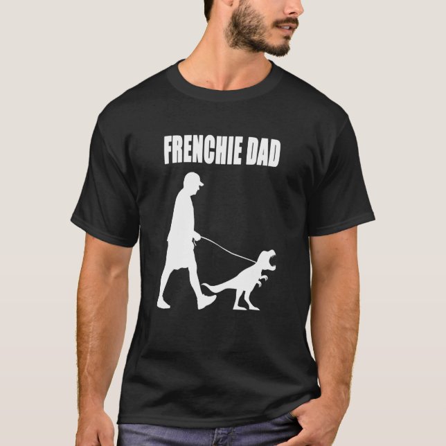 French Bulldog Vater Trex Dinosaur Frenchie Dog Ow T-Shirt (Vorderseite)