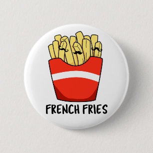 French Fries Funny Fast Food Pub Button