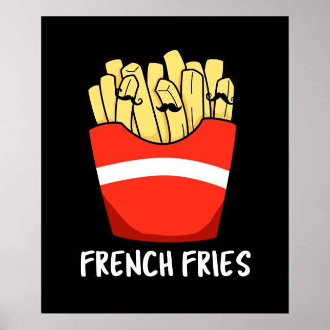 French Fries Funny Fast Food Pun Dark BG Poster (Vorne)