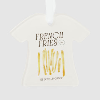French Fries Liebe T - Shirt Form Ornament
