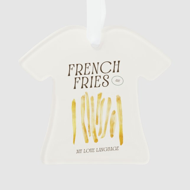 French Fries Liebe T - Shirt Form Ornament (Vorderseite)