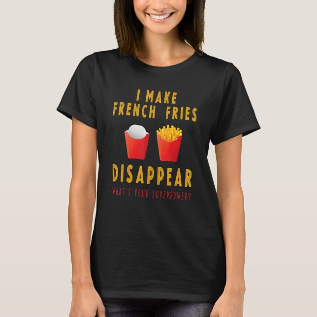 French Fries Sprichwort - Ich lasse französische F T-Shirt (Vorderseite)