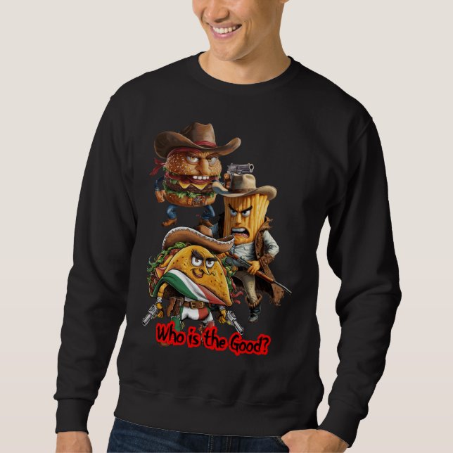 French Fries, Taco and Burger, Cowboy style on a   Sweatshirt (Vorderseite)