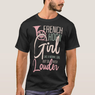 French Horn Girl Funny Music Lover Marching Band3 T-Shirt