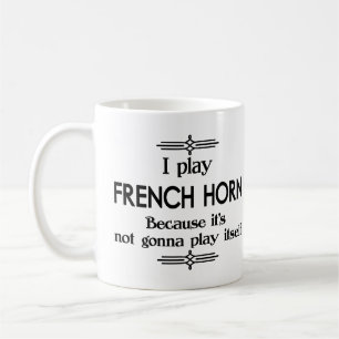 French Horn - Spielen Sie sich selbst Funny Deko M Kaffeetasse