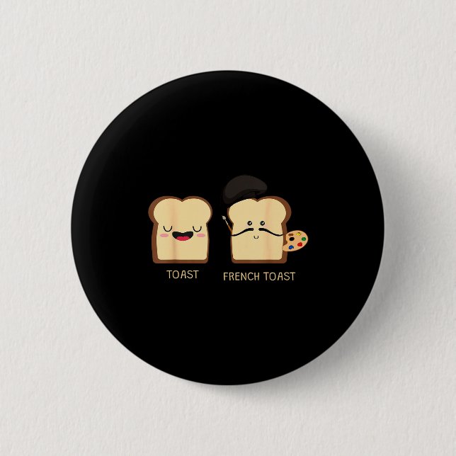 French Toast Funny Pun Novelty  Button (Vorderseite)