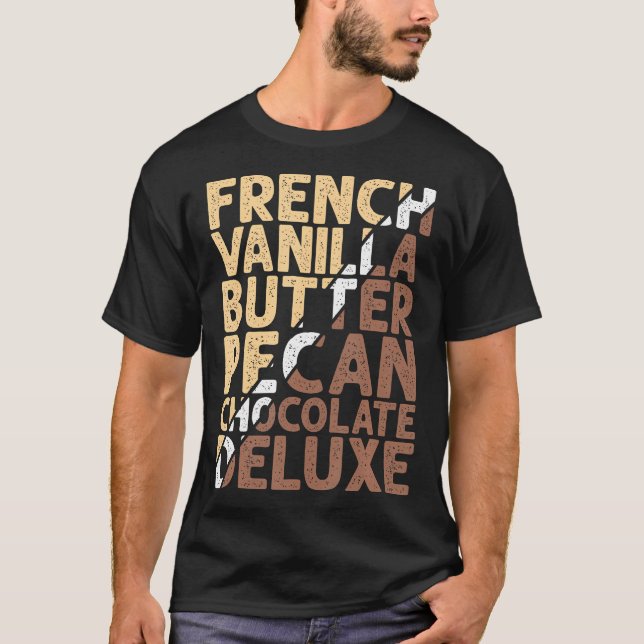 French Vanilla Butter Pecan Chocolate Deluxe T-Shirt (Vorderseite)