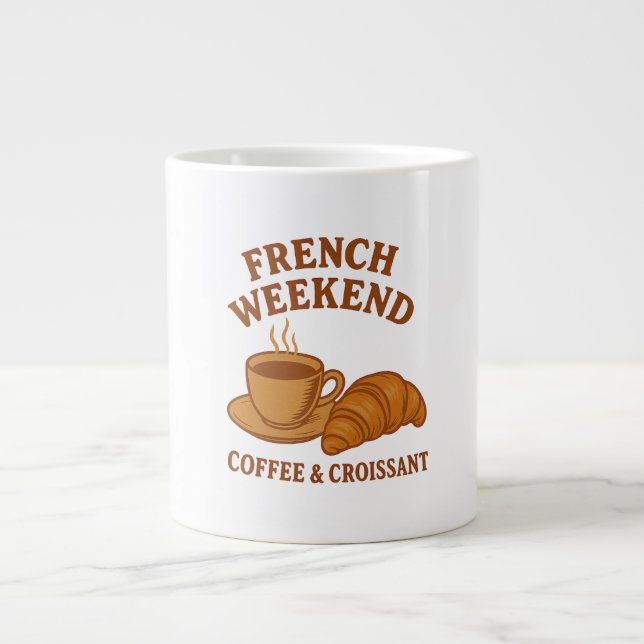 French Weekend Tee – Coffee & Croissant Jumbo-Tasse (Vorderseite)