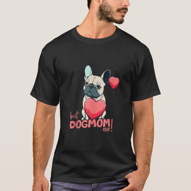 Frenchbulldog mit Heartballon Beste Dogma je T T-Shirt (Vorderseite)