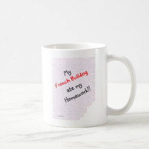 Frenchie Ate My Hausaufgaben Tasse