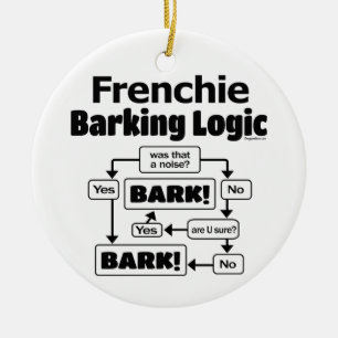 Frenchie Barking Logic Keramik Ornament