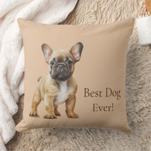 Frenchie Best Dog Ever Kissen