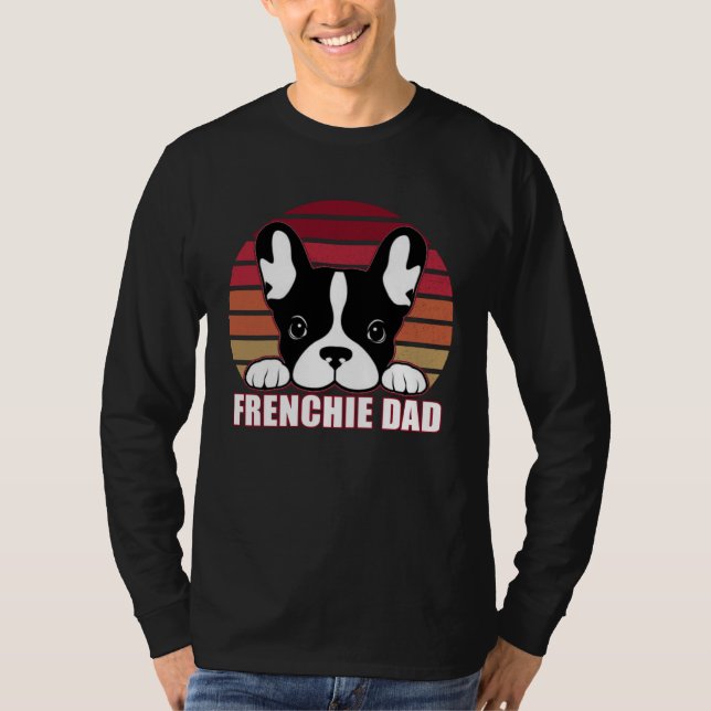Frenchie Dad  Father s Day for French Bulldog Dadd T-Shirt (Vorderseite)