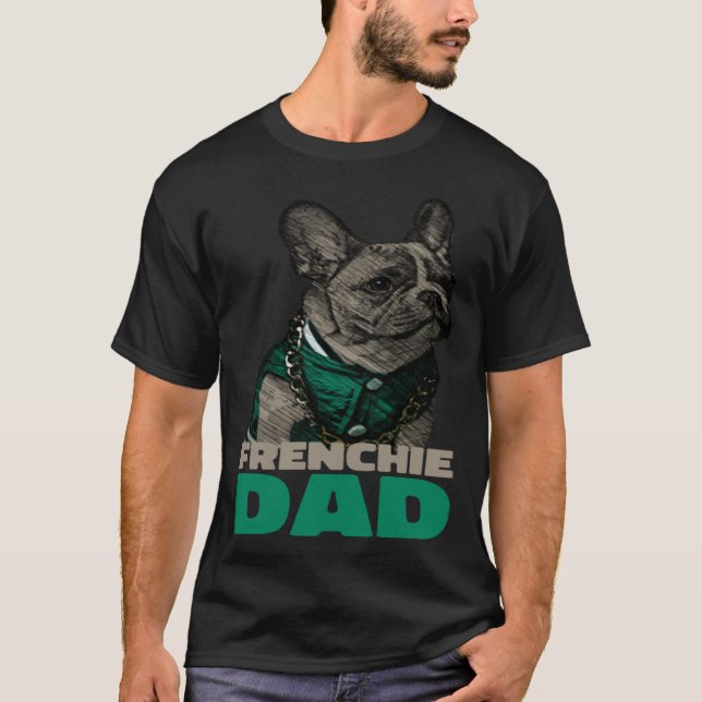 Frenchie Dad  French Bulldog Dad T-Shirt (Vorderseite)