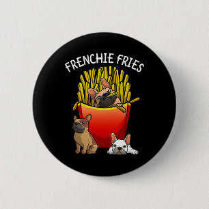 Frenchie Fries French Bulldog Lover Men Damen Kind Button
