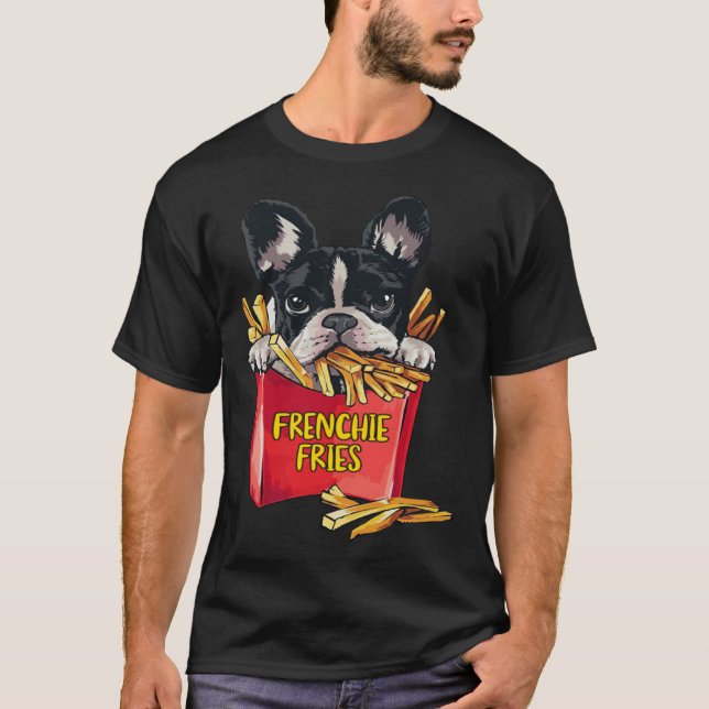 Frenchie Fries French Bulldog Mama Vater Men Wom T-Shirt (Vorderseite)