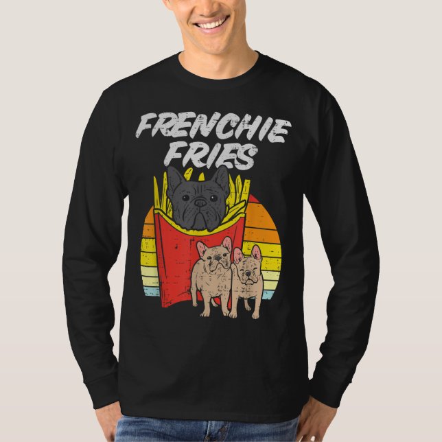 Frenchie Fries Funny French Bulldog Pet Hund Lover T-Shirt (Vorderseite)