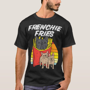 Frenchie Fries Funny French Bulldog Pet Hund Lover T-Shirt
