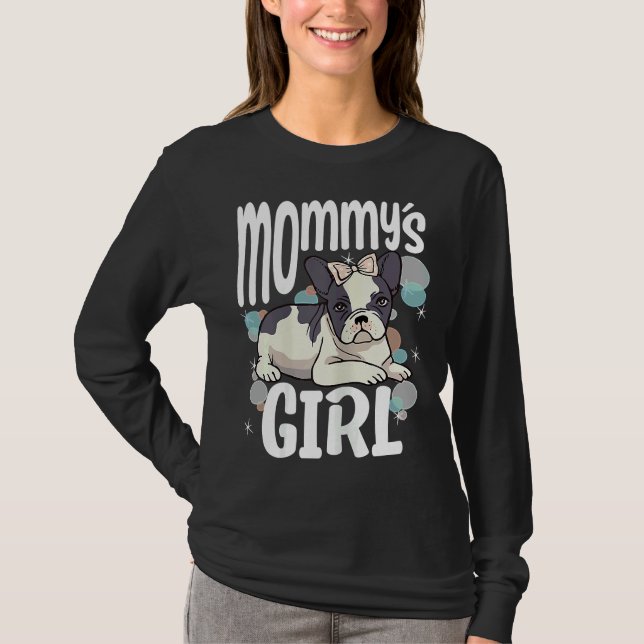 Frenchie genehmigte Mommys Girl French Bulldo T-Shirt (Vorderseite)