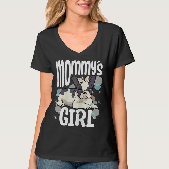 Frenchie genehmigte Mommys Girl French Bulldo T-Shirt (Vorderseite)
