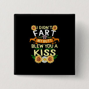 Frenchie hat nicht Furz Hintern Kiss Dog Mama Mama Button