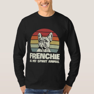 Frenchie ist mein Geisttier für einen Franzosen-Be T-Shirt