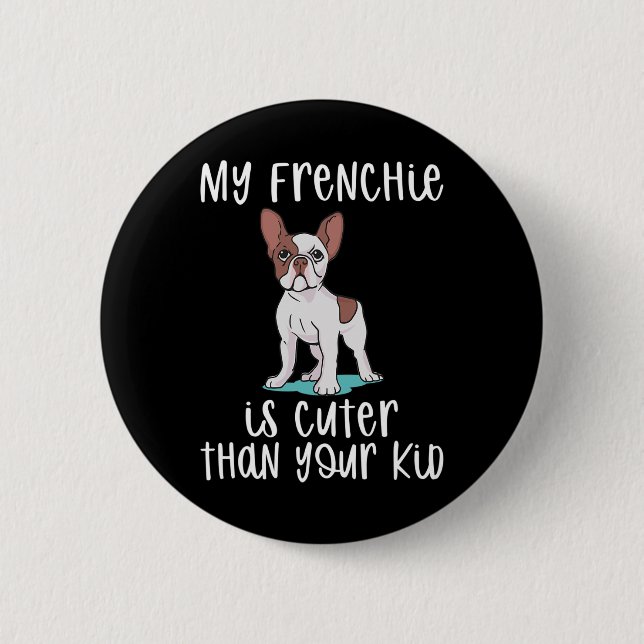 Frenchie ist Niedlich als dein Kid Fun Frenchie Button (Vorderseite)