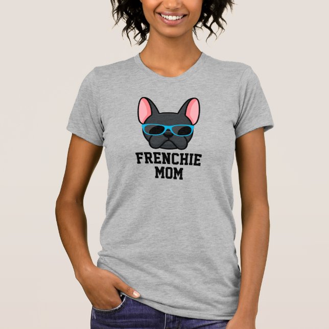 Frenchie Mama Black French Bulldog T - Shirt (Vorderseite)
