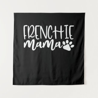 Frenchie Mama | Damenschenspende Wandteppich