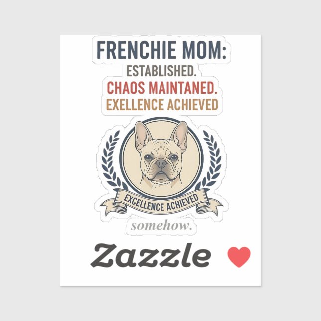 Frenchie-Mama Established Chaos Maintained Design Aufkleber (Blatt)