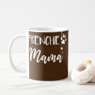 Frenchie Mama French Bulldog-Geschenke  Kaffeetasse