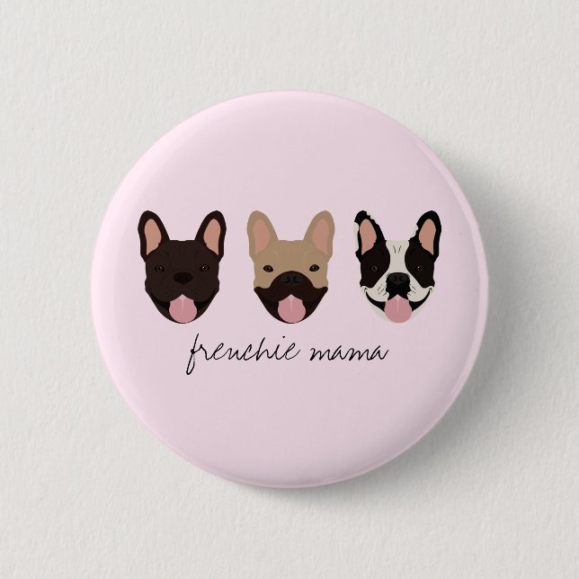 Frenchie Mama French Bulldogs Button (Vorderseite)